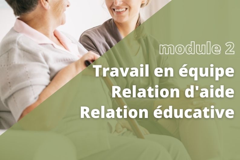 Le travail en équipe – La relation d’aide – la relation éducative